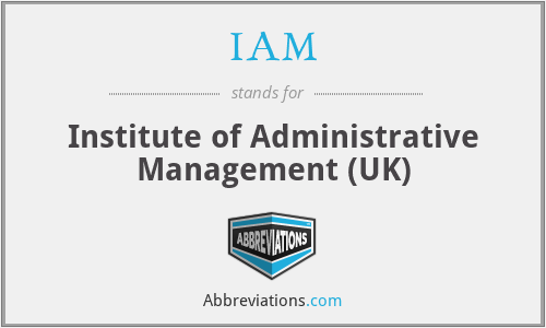 IAM - Institute of Administrative Management (UK)