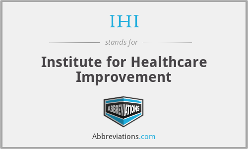 IHI - Institute for Healthcare Improvement