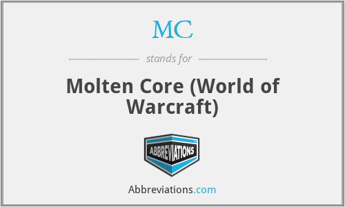 MC - Molten Core (World of Warcraft)