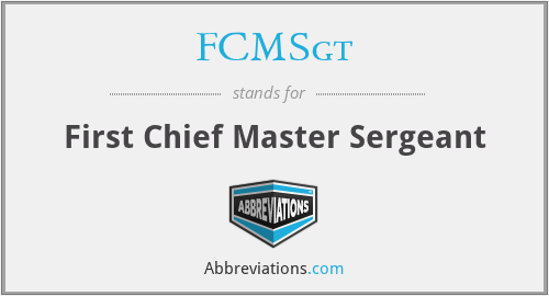 FCMSgt - First Chief Master Sergeant
