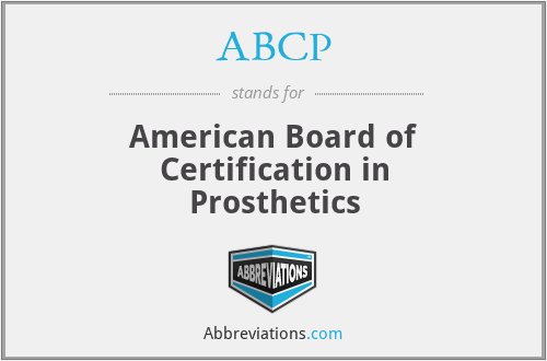 ABCP - American Board of Certification in Prosthetics