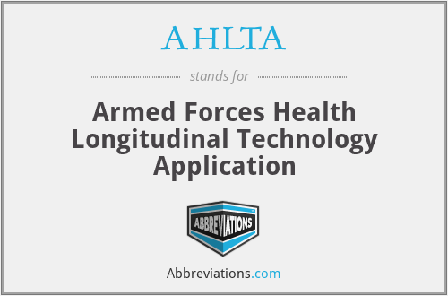 AHLTA - Armed Forces Health Longitudinal Technology Application