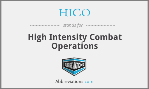 HICO - High Intensity Combat Operations