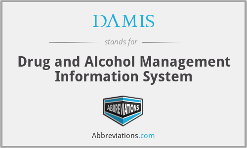 DAMIS - Drug and Alcohol Management Information System