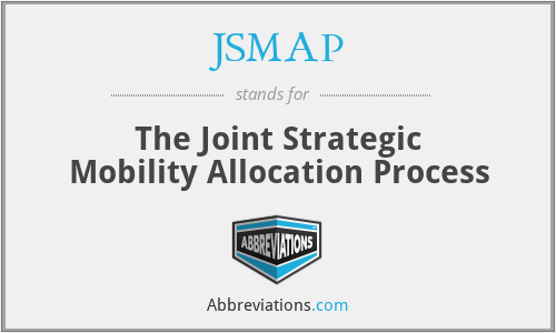 JSMAP - The Joint Strategic Mobility Allocation Process