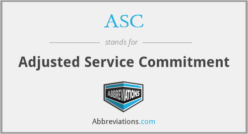 ASC - Adjusted Service Commitment