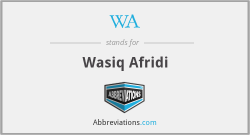 WA - Wasiq Afridi