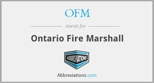 OFM - Ontario Fire Marshall