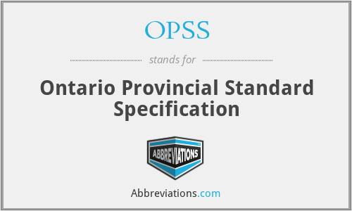 OPSS - Ontario Provincial Standard Specification