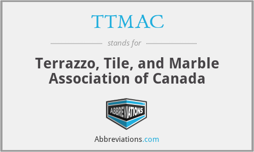 TTMAC - Terrazzo, Tile, and Marble Association of Canada