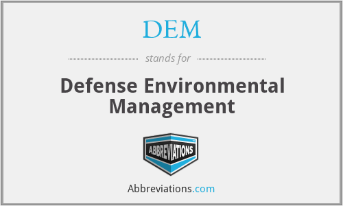 DEM - Defense Environmental Management