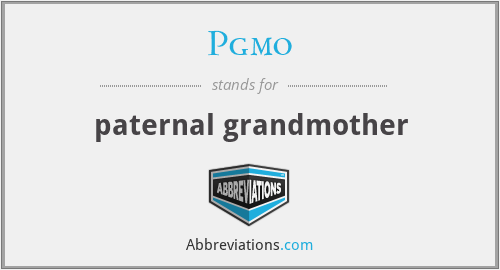 Pgmo - paternal grandmother