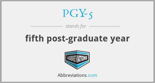 PGY-5 - fifth post-graduate year