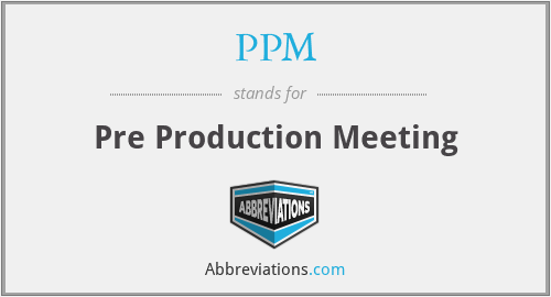PPM - Pre Production Meeting