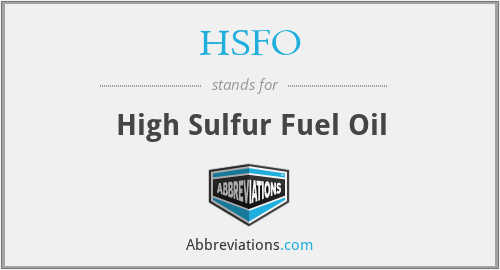 HSFO - High Sulfur Fuel Oil