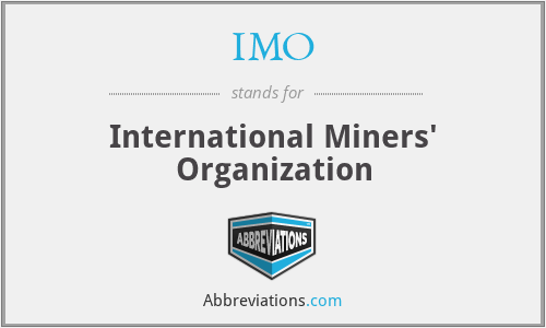 IMO - International Miners' Organization