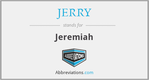 JERRY - Jeremiah