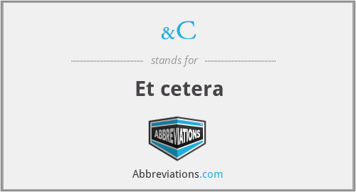 &C - Et cetera