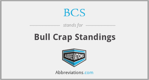 BCS - Bull Crap Standings