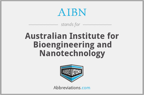 AIBN - Australian Institute for Bioengineering and Nanotechnology