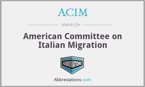 ACIM - American Committee on Italian Migration