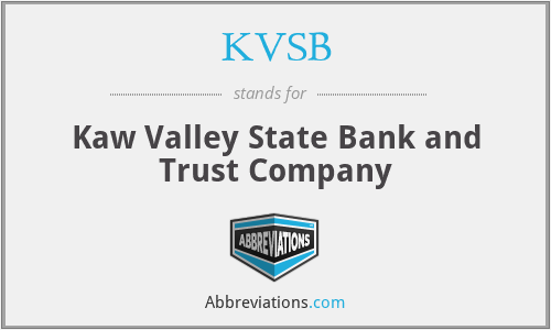 KVSB - Kaw Valley State Bank and Trust Company