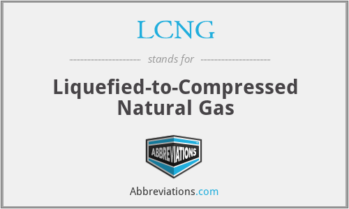 LCNG - Liquefied-to-Compressed Natural Gas