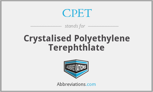 CPET - Crystalised Polyethylene Terephthlate