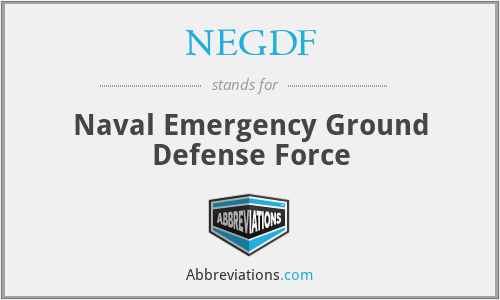 NEGDF - Naval Emergency Ground Defense Force