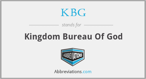 KBG - Kingdom Bureau Of God