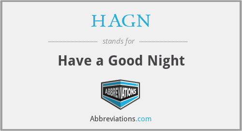 HAGN - Have a Good Night