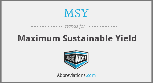 MSY - Maximum Sustainable Yield