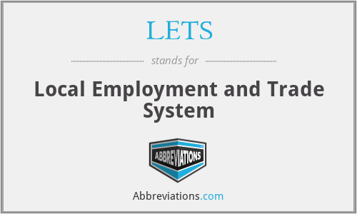 LETS - Local Employment and Trade System