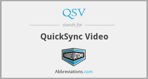 QSV - QuickSync Video
