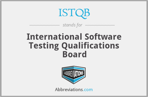 ISTQB - International Software Testing Qualifications Board