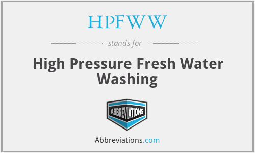 HPFWW - High Pressure Fresh Water Washing
