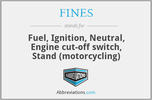 FINES - Fuel, Ignition, Neutral, Engine cut-off switch, Stand (motorcycling)