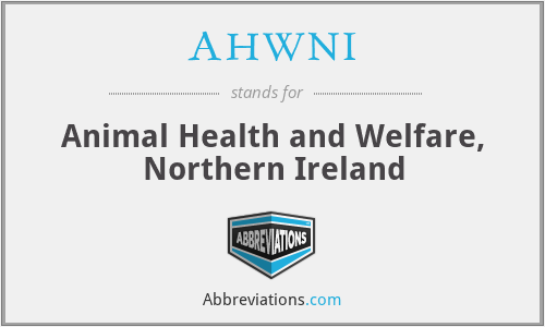 AHWNI - Animal Health and Welfare, Northern Ireland