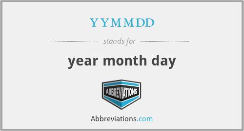yymmdd - year month day