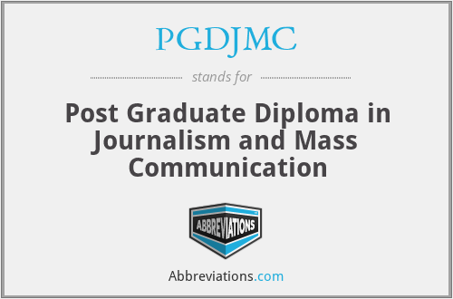PGDJMC - Post Graduate Diploma in Journalism and Mass Communication