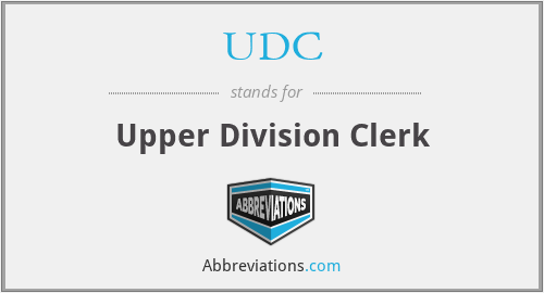 UDC - Upper Division Clerk