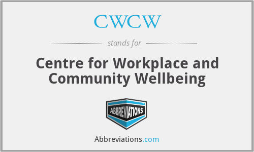 CWCW - Centre for Workplace and Community Wellbeing
