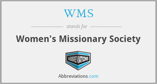 WMS - Women's Missionary Society