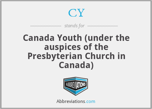 CY - Canada Youth (under the auspices of the Presbyterian Church in Canada)