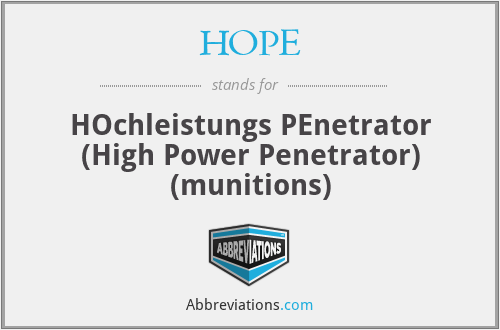 HOPE - HOchleistungs PEnetrator (High Power Penetrator) (munitions)