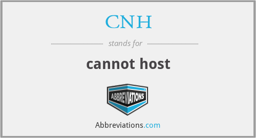 CNH - cannot host