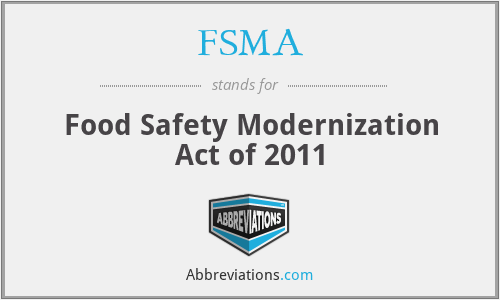 FSMA - Food Safety Modernization Act of 2011