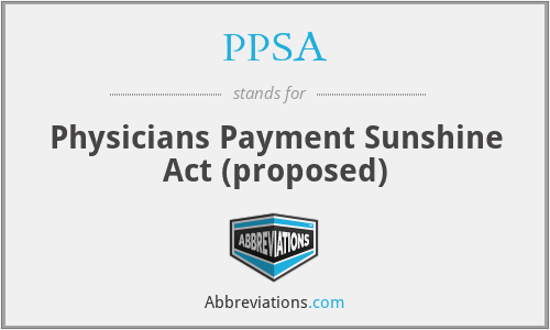 PPSA - Physicians Payment Sunshine Act (proposed)