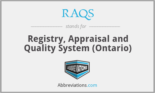 RAQS - Registry, Appraisal and Quality System (Ontario)