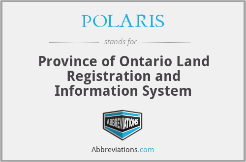 POLARIS - Province of Ontario Land Registration and Information System